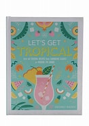 Cocktails Book Let's get Tropical